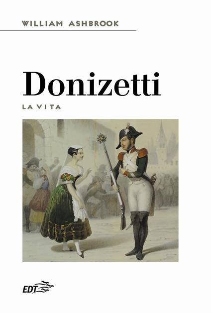 Donizetti. La vita - William Ashbrook - copertina