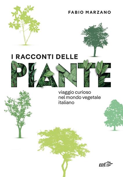 I racconti delle piante. Viaggio curioso nel mondo vegetale italiano - Fabio Marzano - ebook