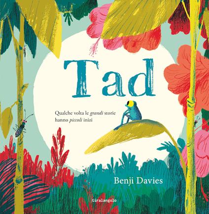 Tad. Ediz. illustrata - Benji Davies - copertina