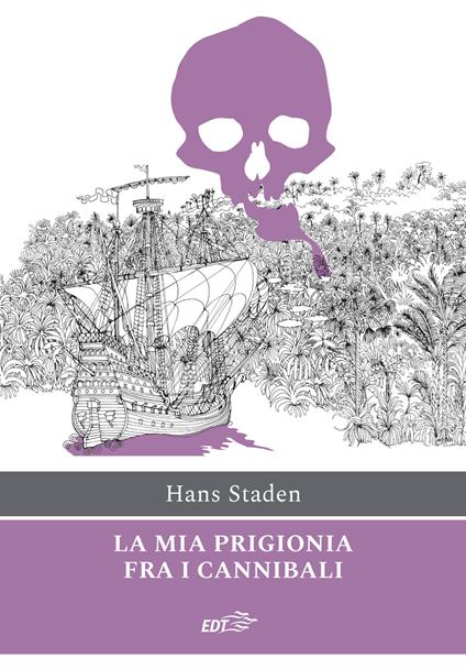 La mia prigionia tra i cannibali - Hans Staden - copertina