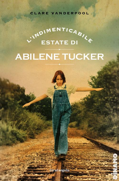 L' indimenticabile estate di Abilene Tucker - Clare Vanderpool,Aurelia Martelli - ebook