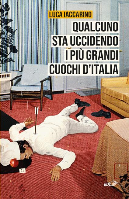 Qualcuno sta uccidendo i più grandi cuochi d'Italia - Luca Iaccarino - ebook