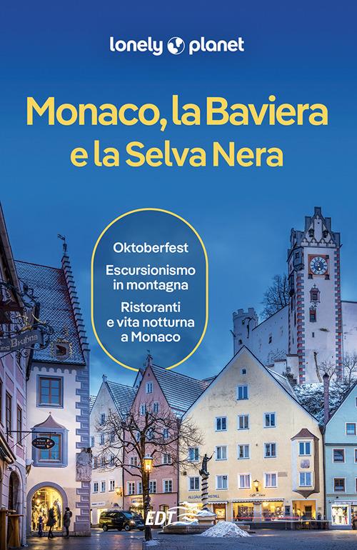 Monaco, la Baviera e la Selva Nera - Kerry Christiani,Marc Di Duca,Ada Danese - ebook