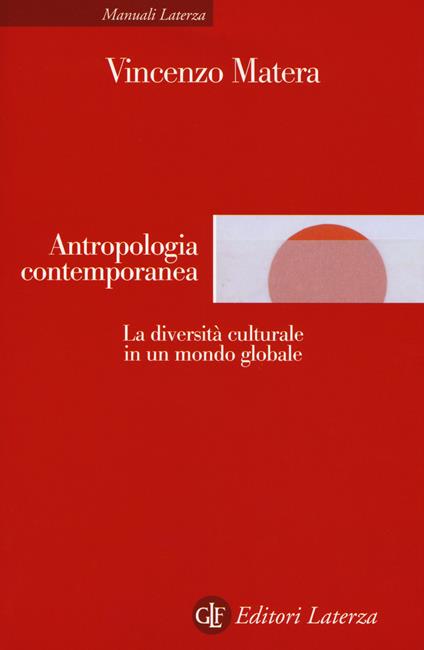 Antropologia contemporanea. La diversità culturale in un mondo globale - Vincenzo Matera - copertina