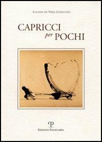 Capricci per pochi - Luciana De Vries Zanuccoli - copertina