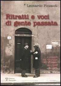 Ritratti e voci di gente passata. E articoli del «Giornale del Mattino» dal 1960 al 1963 - Leonardo Pinzauti - copertina