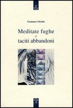 Meditate fughe e taciti abbandoni