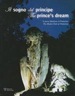 Il sogno del principe. Il parco Mediceo di Pratolino-The prince's dream. The Medici Park at Pratolino. Con DVD