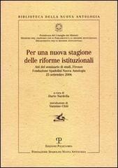 Per una nuova stagione delle riforme istituzionali. Atti del Seminario di studi (Firenze, 25 settembre 2006) - 2