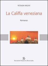 La califfa veneziana - Rosalba Magini - copertina