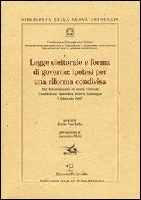 Legge elettorale e forma di governo: ipotesi per una riforma condivisa - copertina