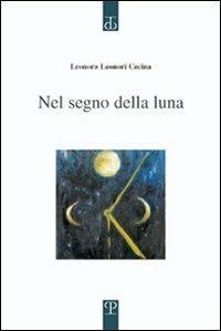 Nel segno della luna - Leonora Leonori Cecina - copertina