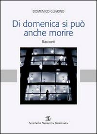 Di domenica si può anche morire - Domenico Guarino - copertina