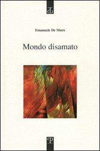 Mondo disamato - Emanuele De Muro - copertina