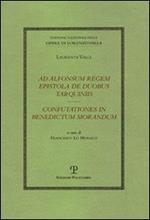 Ad Alfonsum regem epistola de duobus Tarquiniis-Confutationes in Benedictum Morandum