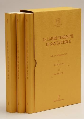 Le lapidi terragne di Santa Croce: Dalla metà del Trecento al 1417-Dal 1418 al 1499-Dal 1500 al 1931 - Cristina Cheli,Antonella Chiti,Rita Iacopino - copertina