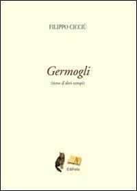 Germogli. Rime d'altri tempi - Filippo Cicciù - copertina