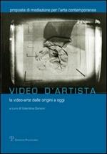 Video d'artista. La video-arte dalle origini a oggi