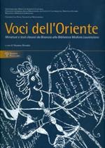 Voci dell'Oriente. Miniature e testi classici da Bisanzio alla biblioteca Medicea Laurenziana. Catalogo della mostra (Firenze, 4 marzo-30 giugno 2011)