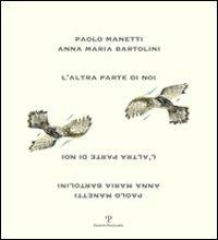 L' altra parte di noi - Anna M. Bartolini,Paolo Manetti - copertina
