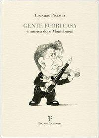 Gente fuori casa e musica dopo Montebuoni - Leonardo Pinzauti - copertina