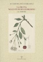 La frutta negli studi dei georgofili sec. XVIII-XIX