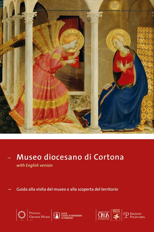 Museo diocesano di Cortona. Guida alla visita del museo e alla scoperta del territorio. Ediz. multilingue - copertina