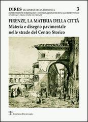 Firenze, la materia della città. Materia e disegno pavimentale nelle strade del centro storico - 3