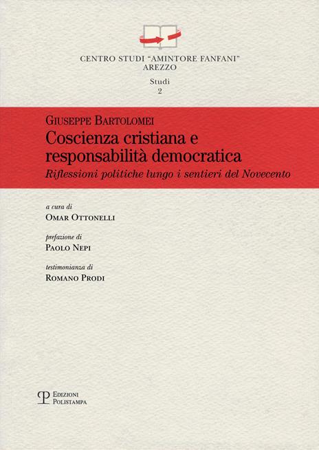 Coscienza cristiana e responsabilità democratica. Riflessioni politiche lungo i sentieri del Novecento - Giuseppe Bartolomei - copertina