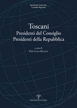 Toscani Presidenti del Consiglio Presidenti della Repubblica