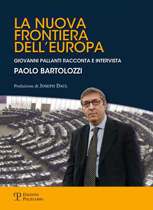 La nuova frontiera dell'Europa. Un libro intervista - Paolo Bartolozzi - copertina