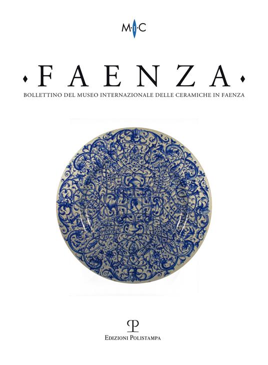 Faenza. Bollettino del museo internazionale delle ceramiche in Faenza (2014). Vol. 1 - copertina