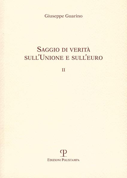 Saggio di verità sull'Unione e dell'euro II - Giuseppe Guarino - copertina