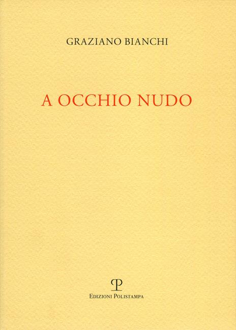 A occhio nudo - Graziano Bianchi - 3