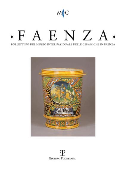 Faenza. Bollettino del museo internazionale delle ceramiche in Faenza (2014). Vol. 2 - copertina
