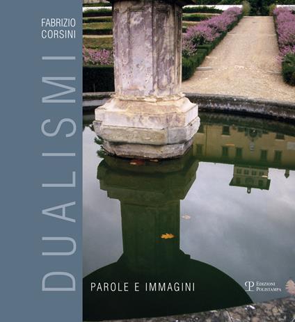 Dualismi. Immagini e parole. Ediz. illustrata - Fabrizio Corsini - copertina