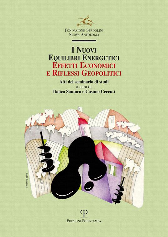 I nuovi equilibri energetici. Effetti economici e riflessi geopolitici - copertina