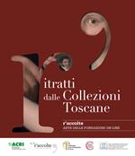 Illustrissimi. Il ritratto tra vero e ideale nelle collezioni delle fondazioni di origine bancaria della Toscana. Ediz. illustrata