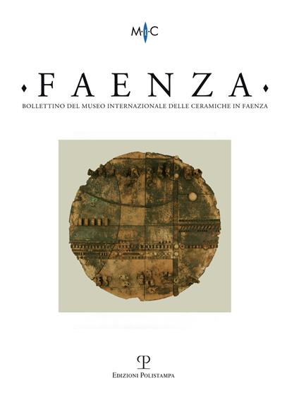 Faenza. Bollettino del museo internazionale delle ceramiche in Faenza (2015). Vol. 1 - copertina