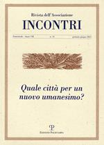 Incontri. Vol. 13: Quale città per un nuovo umanesimo?.