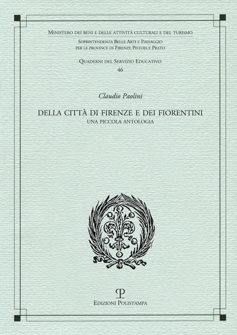 Della città di Firenze e dei fiorentini. Una piccola antologia - Claudio Paolini - copertina