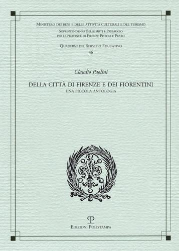 Della città di Firenze e dei fiorentini. Una piccola antologia - Claudio Paolini - 3