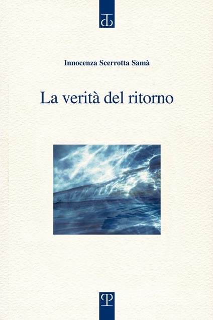 La verità del ritorno - Innocenza Scerrotta Samà - copertina