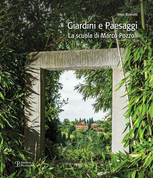 Giardini e paesaggi. La scuola di Marco Pozzoli - Ines Romitti - copertina