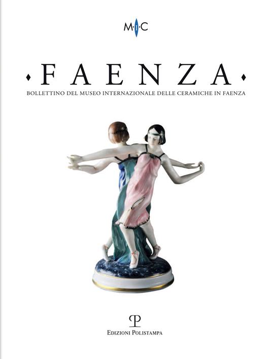 Faenza. Bollettino del museo internazionale delle ceramiche in Faenza (2016). Vol. 1 - copertina