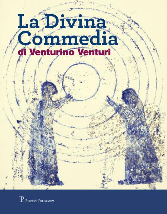 La divina commedia di Venturino Venturi. Ediz. illustrata - copertina