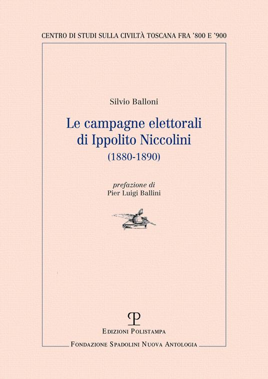 Le campagne elettorali di Ippolito Niccolini (1880-1890) - Silvio Balloni - copertina