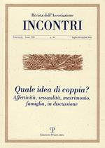 Incontri (2016). Vol. 16: Quale idea di coppia? Affettività, sessualità, matrimonio, famiglia, in discussione.