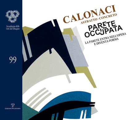 Calonaci: astratto-concreto. La parete entra nell'opera e diventa forma. Catalogo della mostra - copertina