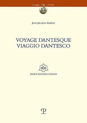 Yoyage dantesque. Viaggio dantesco. Testo francese a fronte - Jean-Jacques Ampère - copertina